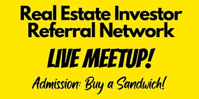 REAL ESTATE INVESTOR REFERRAL NETWORKING primary image