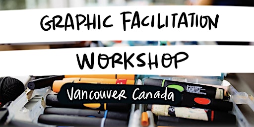 Primaire afbeelding van March 2024 Intro to Graphic Facilitation Training -  In Person, Van, BC!