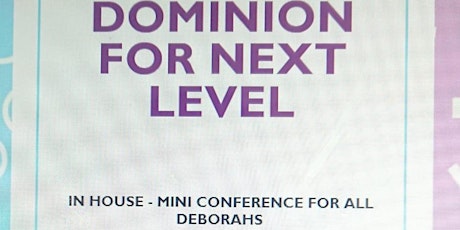 DEBORAH CONFERENCE - DOMINION FOR NEXT LEVEL primary image