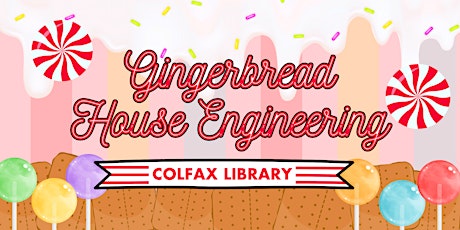 Imagen principal de Gingerbread House Engineering at the Colfax Library