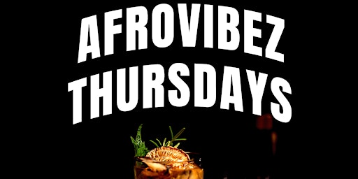 AfroVibez Thursdays: Happy Hour; Game Night; Hookah! primary image