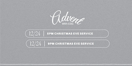 Christmas Eve with ESG: 5pm Family Service primary image