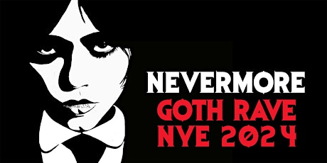 NEVERMORE [GOTH RAVE] NEW YEAR'S EVE 2024 primary image