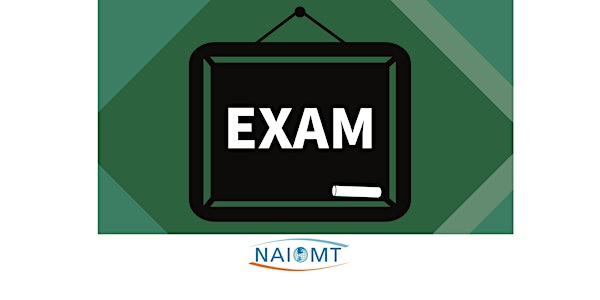 NAIOMT COMT Virtual Oral Practical Exam December 14-15, 2024 [Central Time]
