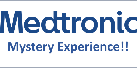 Image principale de The Medtronic Mystery Experience!!! (booked out)