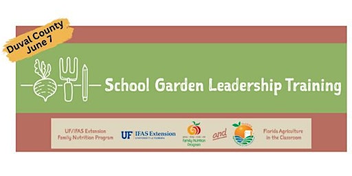 Primaire afbeelding van FL School Garden Leadership Training - Duval County Workshop