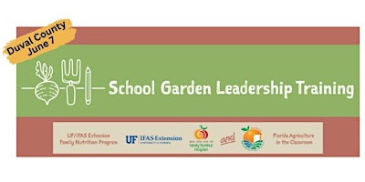 Hauptbild für FL School Garden Leadership Training - Duval County Workshop