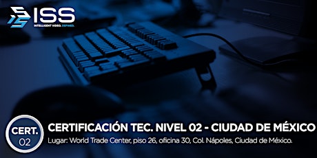 Imagen principal de Certificación Técnica ISS Nivel 2 - Del 3 al 5 de Diciembre 2019 CDMX MÉXICO