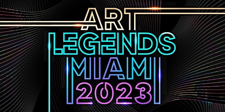 ART LEGENDS 2023  @ THE NATIONAL HOTEL MIAMI BEACH primary image