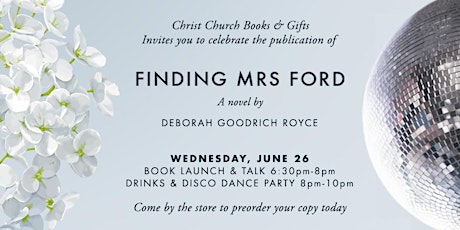 FINDING MRS FORD by Deborah Goodrich Royce Book Launch Party