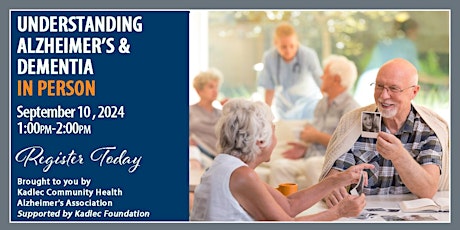 ALZHEIMER'S PROGRAM: Understanding Alzheimer’s & Dementia Sept 10- HYBRID