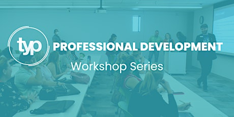 TYP Professional Development  Workshop Series | Salary Negotiation primary image