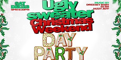 Immagine principale di UGLY SWEATER CHRISTMAS WEEKEND DAY PARTY 