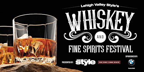 Lehigh Valley Style's Whiskey and Fine Spirits Festival primary image