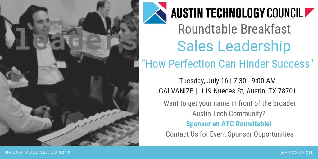 Austin Technology Council Roundtable: Sales Leadership || Jul 16