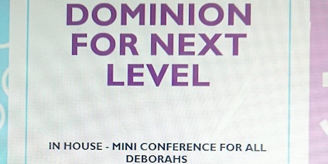 Deborah Conference - Dominion for Next Level primary image
