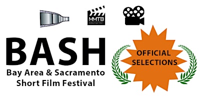 Imagen principal de BASH- Bay Area & Sacramento Short Film Festival 2024- Part 2- PLUS