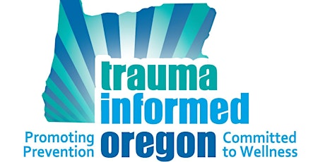 Trauma Informed Care Training - Clackamas County, Oregon primary image