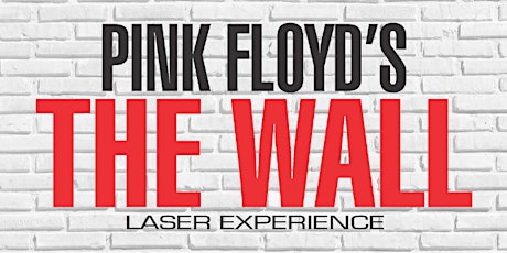 Pink Floyd The Wall Laser Music Experience primary image
