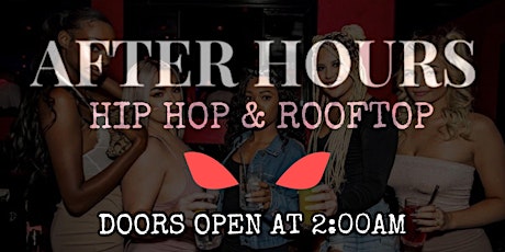 HIP HOP AFTER HOURS & ROOFTOP