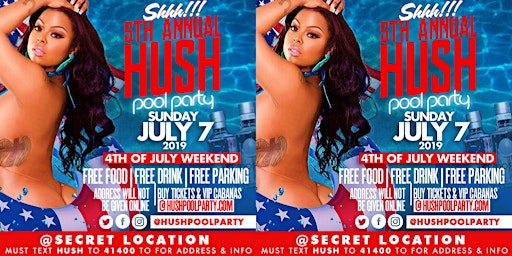 Hush Pool Party 2019 | Sunday July 7th | 4th of July Weekend| Secret Location! primary image