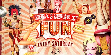 DISCOUNTED COVER CHARGE + FREE DRINK - Soda's House of Fun Saturdays