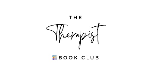 Primaire afbeelding van The Therapist Book Club  Live Book Discussion