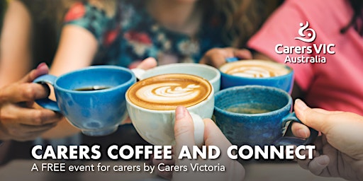 Carers Victoria - Carers Coffee and Connect in Morwell #10116 primary image