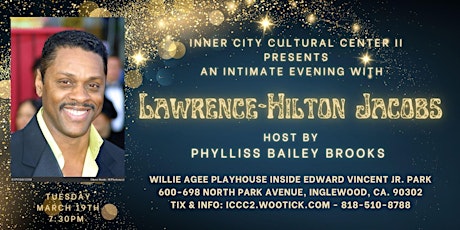 Hauptbild für Inner City Cultural Center II Presents an Evening w/ Lawrence Hilton-Jacobs