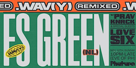 .WAV(Y) Remixed Presents: FS GREEN with LOVE SIX, PRAV & KNRCK primary image