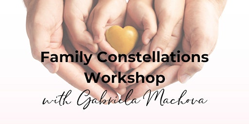Family Constellations with Gabriela Machova primary image