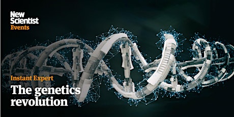 Image principale de Instant Expert: The Genetics Revolution