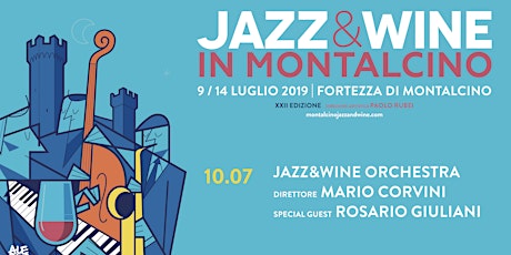Immagine principale di Prenotazione Jazz & Wine in Montalcino 2019 - Jazz & Wine Orchestra, Special Guest: Rosario Giuliani 