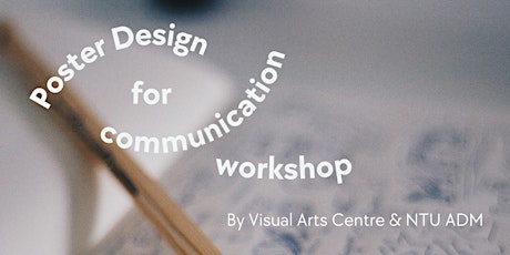 Poster Design for Communication Workshop by Visual Arts Centre x NTU ADM primary image