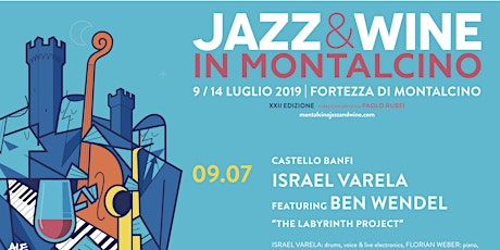 Immagine principale di Prenotazione Jazz & Wine in Montalcino 2019 @ Castello Banfi - Israel Varela "The Labyrinth Project" 