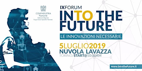 InTO the Future - IX Forum - Le innovazioni necessarie