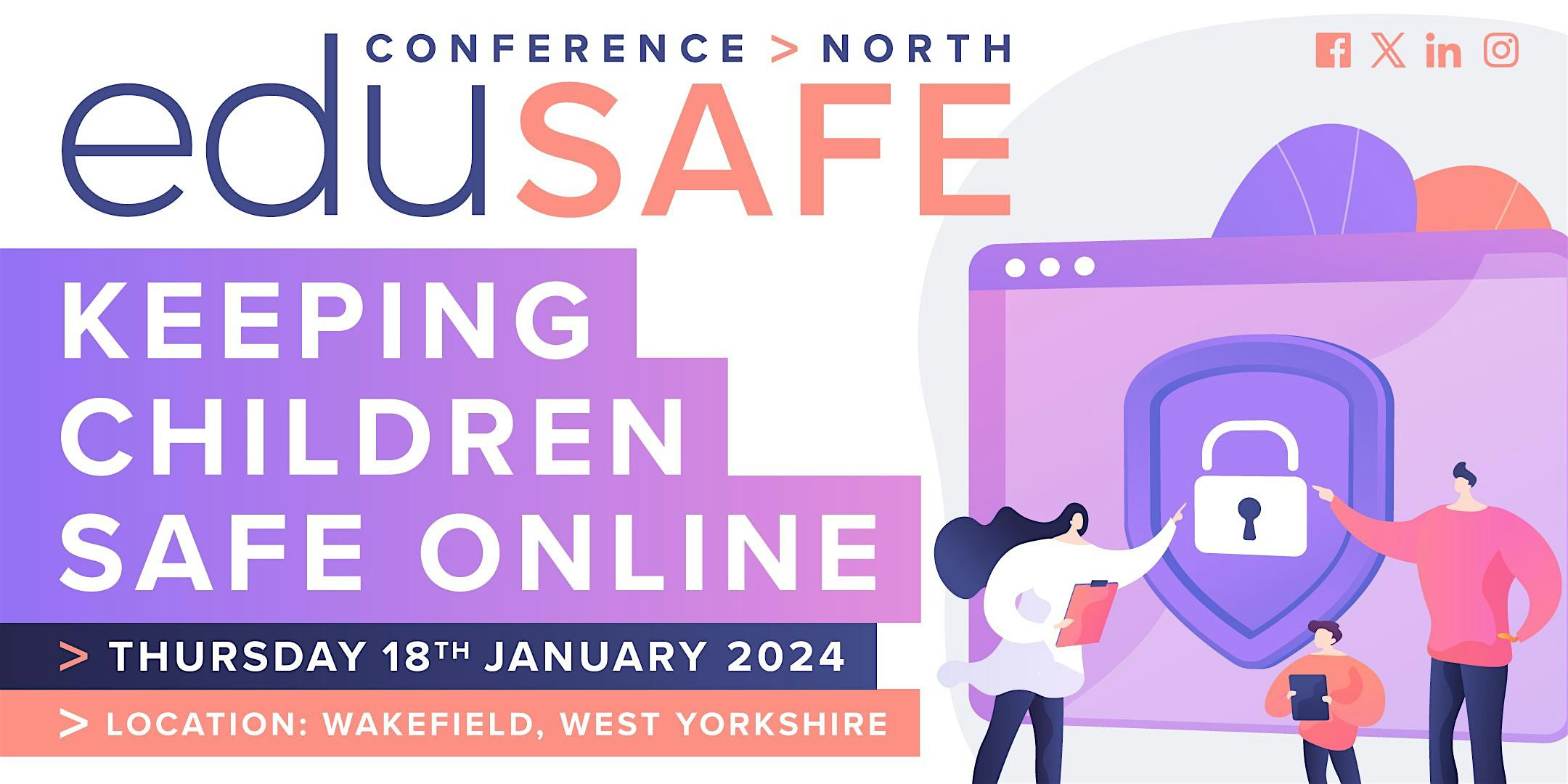 eduSafe North 2024 – Online Safety Conference