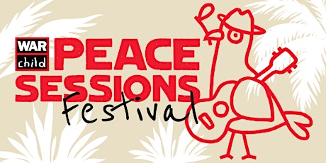 Primaire afbeelding van War Child Peace Sessions Festival