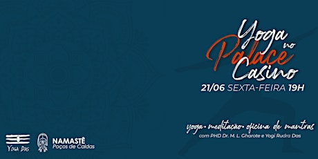 Imagem principal do evento Namastê Poços de Caldas 2019 - Yoga no Palace Casino