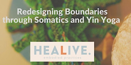 Primaire afbeelding van HEALIVE. : Redesigning your boundaries through Somatics and Yin Yoga 25 NOV