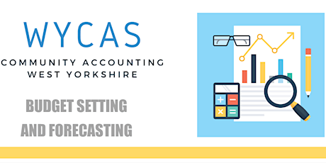 WYCAS Training - Budget Setting and Forecasting