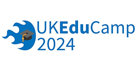 UKEduCamp 2024 - Summer Edition!