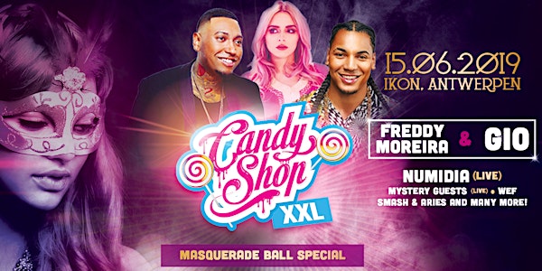 Candyshop XXL ‘Masquerade Ball Special’ w/ Freddy Moreira - IKON ANTWERPEN...