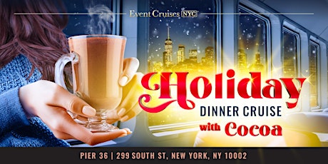 Image principale de Holiday Dinner with Cocoa Cruise