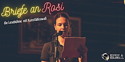 Briefe an Rosi - die Lesebühne mit Kunst&Krawall primary image