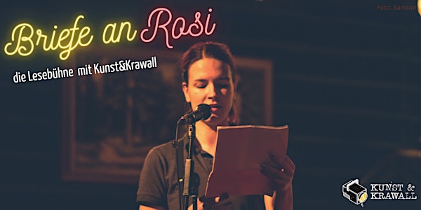 Briefe an Rosi - die Lesebühne mit Kunst&Krawall
