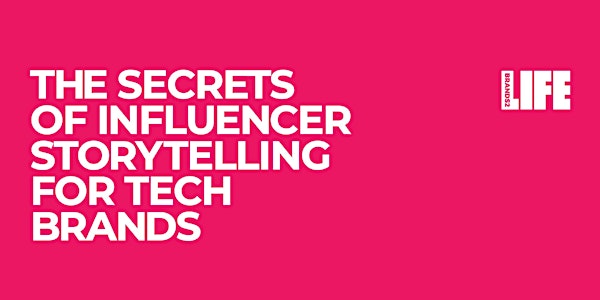 The Secrets of Influencer Storytelling for Tech Brands