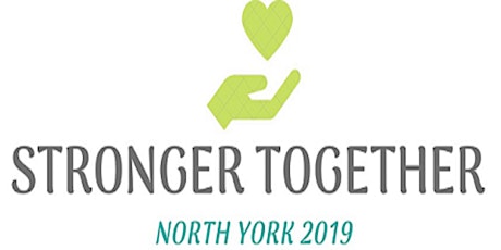 Stronger Together: North York 2019