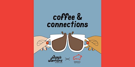 Coffee & Connections Local Meet Up Hosted by Shay's Warriors