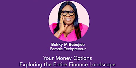 MoneyFest : Speaker 1:  Bukky Babajide - your money options primary image